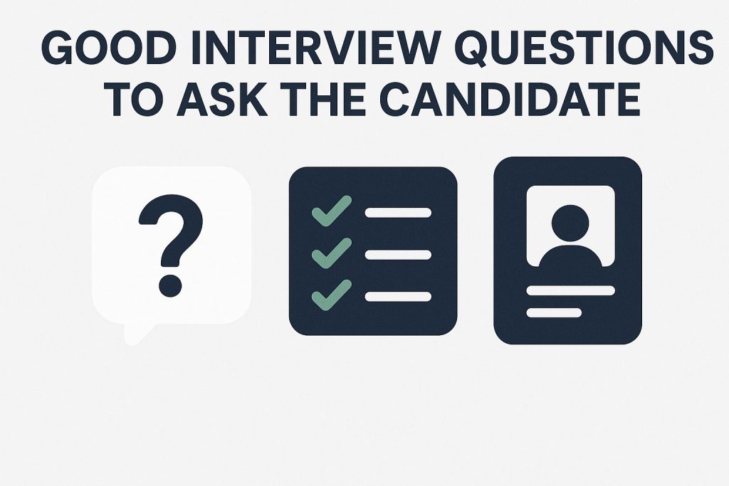 Good interview questions to ask the candidate visualized with icons of a question bubble, checklist, and profile document on a light gray background